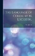 The Language of Color, by M. Luckiesh