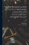 Water Requirements of Cotton on Sandy Loam Soils in Southern San Joaquin Valley, B537
