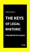 The Keys of Legal Rhetoric: A Handbook for Lawyers