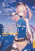 Virgin Road - Die Henkerin und ihre Art zu Leben Light Novel 05