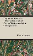 English for Secretaries - The Fundamentals of Correct Writing Applied to Correspondance