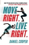 Move Right. Live Right