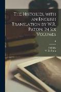 The Histories, With an English Translation by W.R. Paton. In Six Volumes, 6