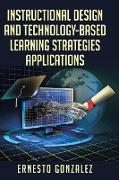 INSTRUCTIONAL DESIGN AND TECHNOLOGY-BASED LEARNING STRATEGIES APPLICATIONS