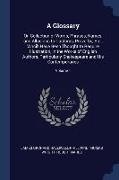 A Glossary: Or, Collection of Words, Phrases, Names, and Allusions to Customs, Proverbs, Etc., Whcih Have Been Thought to Require