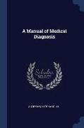 A Manual of Medical Diagnosis