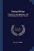 Facing Old Age: A Study of Old Age Dependency in the United States and Old Age Pensions