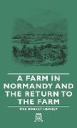 A Farm in Normandy and the Return to the Farm