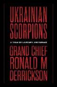 Ukrainian Scorpions: A Tale of Larceny and Greed
