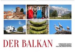 Der Balkan - Streifzüge durch atemberaubende Kulturlandschaften (Wandkalender 2023 DIN A2 quer)