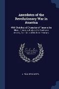 Anecdotes of the Revolutionary War in America: With Sketches of Character of Persons the Most Distinguished, in the Southern States, for Civil and Mil