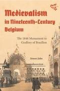 Medievalism in Nineteenth-Century Belgium