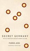 Secret Germany – Myth in Twentieth–Century German Culture