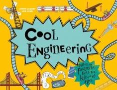 Cool Engineering - Rizzoli: Filled with Fantastic Facts for Kids of All Ages