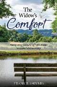 The Widows Comfort: Navigating The Loss Of Life's Most Treasured Relationship: Navigating The Loss Of Life's Most Treasured Relationship