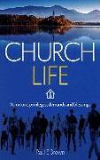Church Life: Its Nature, Privilages, Demands and Blessings
