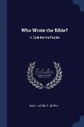 Who Wrote the Bible?: A Book for the People