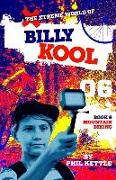 Mountain Biking: Book 6: The Xtreme World of Billy Kool