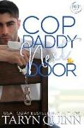 Cop Daddy Next Door: a Small Town Cop Romance