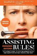 Assisting Rules! The Ultimate Guide to Assisting Makeup Artists and Hairstylists in Film, Fashion, and Print