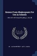 Scenes From Shakespeare For Use In Schools: Selected And Arranged By Mary A. Woods