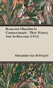 Byzantine Churches in Constantinople - Their History and Architecture (1912)