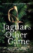 Jaguars and Other Game