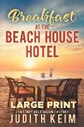 Breakfast at The Beach House Hotel: Large Print Edition