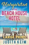 Margaritas at The Beach House Hotel: Large Print Edition