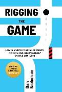 Rigging the Game: How to Achieve Financial Certainty, Navigate Risk and Make Money on Your Own Terms