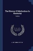 The History Of Methodism In Kentucky, Volume 3