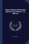 General History Of Western Nations From 5000 B.c. To 1900 A.d