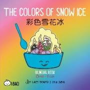 The Colors of Snow Ice: A Bilingual Book in English and Chinese