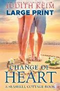 Change of Heart: Large Print Edition