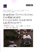 Broadband Communications Prioritization and Interoperability Guidance for Law Enforcement: Critical Considerations in the Transition to the Public Saf