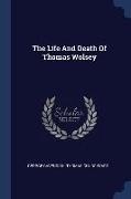The Life And Death Of Thomas Wolsey