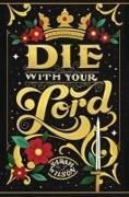 Die With Your Lord