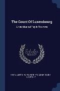 The Count Of Luxembourg: A New Musical Play In Two Acts