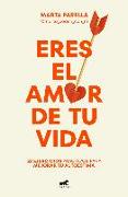 Eres El Amor de Tu Vida / You Are the Love of Your Life