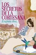 Los Secretos de la Cortesana / Secrets of the Courtesan
