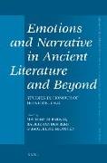 Emotions and Narrative in Ancient Literature and Beyond: Studies in Honour of Irene de Jong