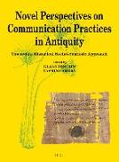 Novel Perspectives on Communication Practices in Antiquity: Towards a Historical Social-Semiotic Approach