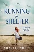 Running for Shelter: A True Story