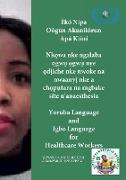 È¿kó¿ Nípa Oògùn Akunílórun Apá Kìíní, Nk¿wa nke ngalaba ¿gw¿ ¿gw¿ nye ¿d¿iche nke nwoke na nwaany¿ nke a ch¿p¿tara na mgbake site n'anaesthesia. Yoruba Language and Igbo Language for Healthcare Workers
