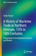 A History of Maritime Trade in Northern Vietnam, 12th to 18th Centuries