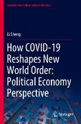 How Covid-19 Reshapes New World Order: Political Economy Perspective