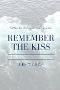 Remember The Kiss