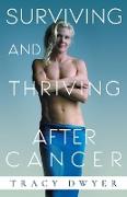 Surviving and Thriving After Cancer