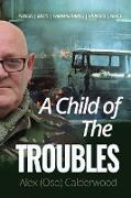 A Child of the Troubles