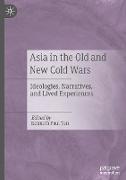 Asia in the Old and New Cold Wars